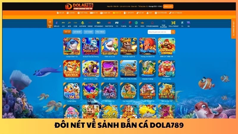 Đôi nét về sảnh bắn cá Dola789