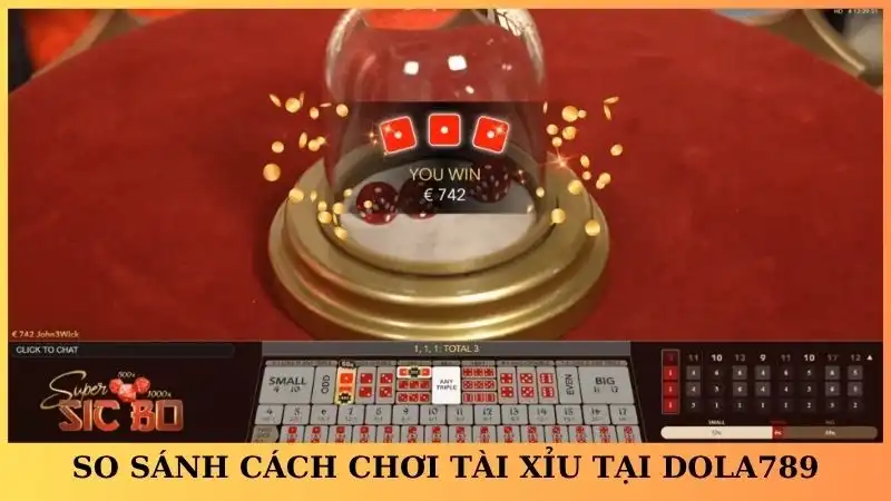 So sánh cách chơi tài xỉu Dola789 trên thế giới