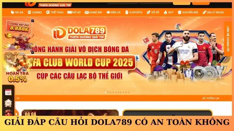 Giải đáp câu hỏi Dola789 có an toàn không
