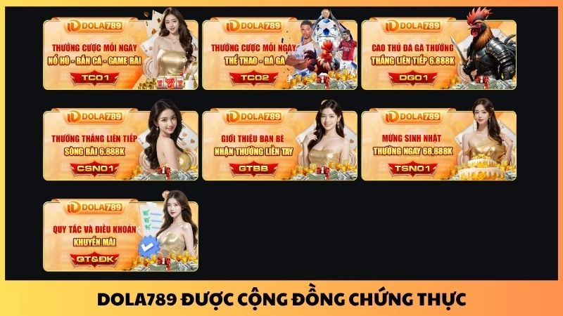 Dola789 được cộng đồng chứng thực