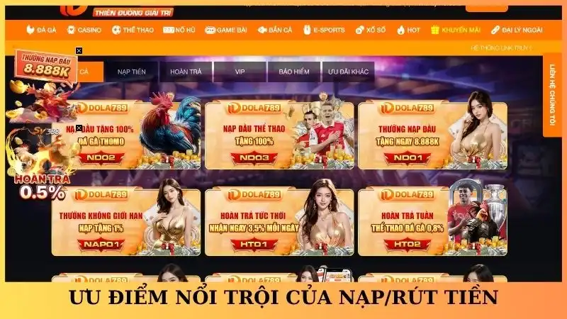 Ưu điểm nổi trội của nạp/rút tiền tại Dola789