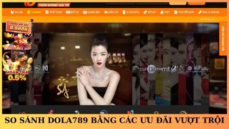 So sánh Dola789 bằng các ưu đãi vượt trội