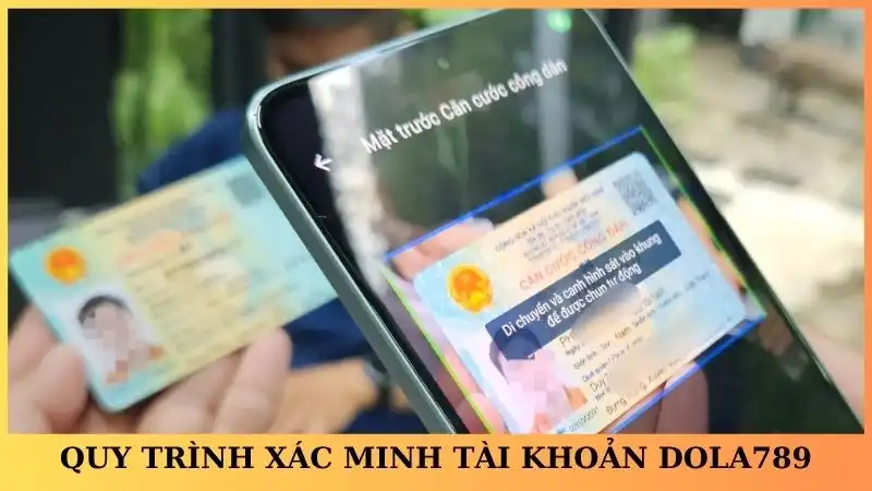 Quy trình Xác minh tài khoản Dola789
